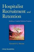 Hospitalist recruitment and retention: building a hospital medicine program