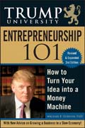 Trump University entrepreneurship 101: how to turn your idea into a money machine