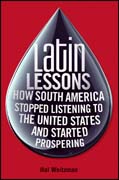 Latin lessons: how South America stopped listening to the United States and started prospering