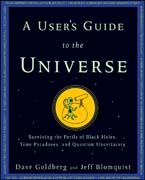 A user's guide to the universe: surviving the perils of black holes, time paradoxes, and quantum uncertainty