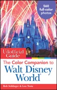 The unofficial guide: the color companion to Walt Disney World