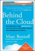 Behind the cloud: the untold story of how salesforce.com went from idea to billion-dollar company-and revolutionized an industry