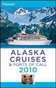 Frommer's Alaska cruises and ports of call 2010