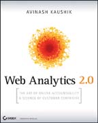 Web analytics 2.0: the art of online accountability and science of customer centricity