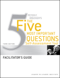 Peter Drucker's the five most important question self assessment tool: facilitator's guide