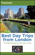 Frommer's best day trips from London: 25 great escapes by train, bus or car