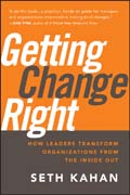 Getting change right: how leaders transform organizations from the inside out