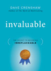 Invaluable: the secret to becoming irreplaceable