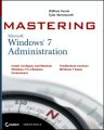 Mastering Microsoft Windows 7 administration