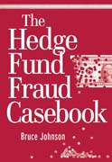 The hedge fund fraud casebook