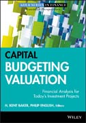 Capital budgeting valuation: financial analysis for today's investment projects