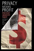 Privacy means profit: prevent identity theft and secure you and your bottom line