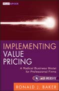 Implementing value pricing: a radical business model for professional firms