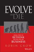 Evolve or die: seven steps to rethink the way you do business