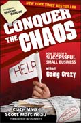 Conquer the chaos: how to grow a successful small business without going crazy