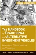 The handbook of traditional and alternative investment vehicles: investment characteristics and strategies