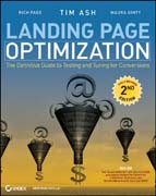 Landing page optimization: the definitive guide to testing and tuning for conversions