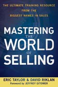 Mastering the world of selling: the ultimate training resource from the biggest names in sales