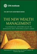 The new wealth management: the financial advisor's guide to managing and investing client assets