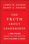 The truth about leadership: the no-fads, heart-of-the-matter facts you need to know