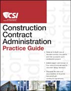 The CSI construction contract administration practice guide