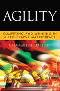 Agility: competing and winning in a tech-savvy marketplace