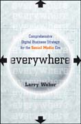 Everywhere: comprehensive digital business strategy for the social media era