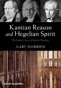 Kantian reason and Hegelian spirit: the idealistic logic of modern theology