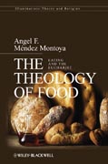 The theology of food: eating and the Eucharist