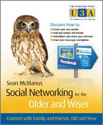 Social networking for the older and wiser: connect with family and friends old and new