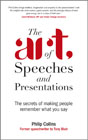 The art of speeches and presentations: the secrets of making people remember what you say