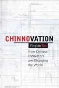 Chinnovation: how Chinese innovators are changing the world