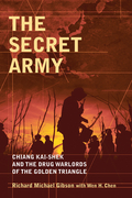 The secret army: Chiang Kai-Shek and the drug warlords of the golden triangle
