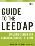 Guide to the LEED AP building design and construction (BD&C) exam