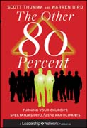 The other 80 percent: turning your church's spectators into active participants