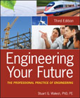 Engineering your future: the professional practice of engineering