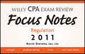 Wiley CPA examination review focus notes: regulation 2011