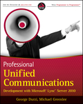 Professional unified communications development with Microsoft Lync Server 2010