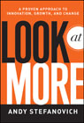 Look at more: a proven approach to innovation, growth, and change