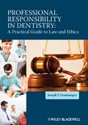 Professional responsibility in dentistry: a practical guide to law and ethics