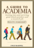 A guide to academia: getting into and surviving grad school, postdocs and a research job