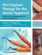 Peri-Implant Therapy for the Dental Hygienist: Clinical Guide to Maintenance and Disease Complications