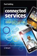 Connected services: a guide to the internet technologies shaping the future of mobile services and operators