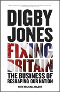 Fixing Britain: the business of reshaping our nation