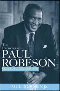 The undiscovered Paul Robeson: quest for freedom, 1939 - 1976