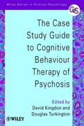 The case study guide to cognitive behaviour therapy of psychosis