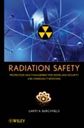 Radiation safety: protection and management for homeland security and emergency response