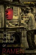 The Untold History of Ramen - How Political Crisis in Japan Spawned a Global Food Craze