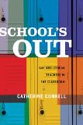 School`s Out - Gay and Lesbian Teachers in the Classroom