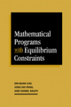 Mathematical programs with equilibrium constraints